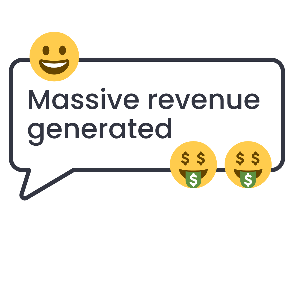 massive revenue generated