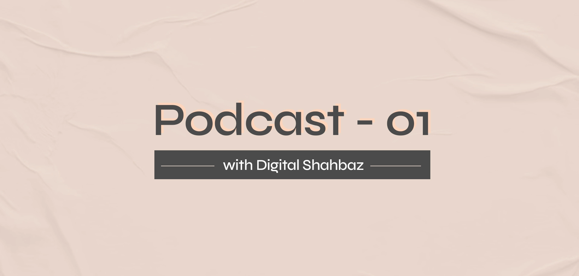 podcast-1 with digital shahbaz